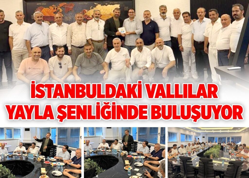 İSTANBULDAKİ VANLILAR  YAYLA ŞENLİĞİNDE BULUŞUYOR