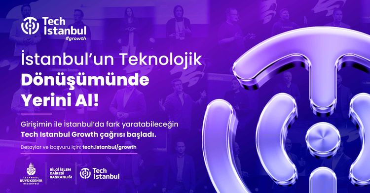 TECH ISTANBUL GROWTH İÇİN BAŞVURULAR BAŞLADI