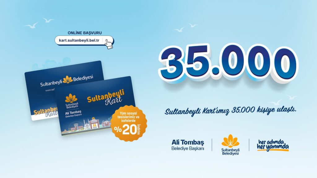 SULTANBEYLİ KART 35 BİN KİŞİYE ULAŞTI