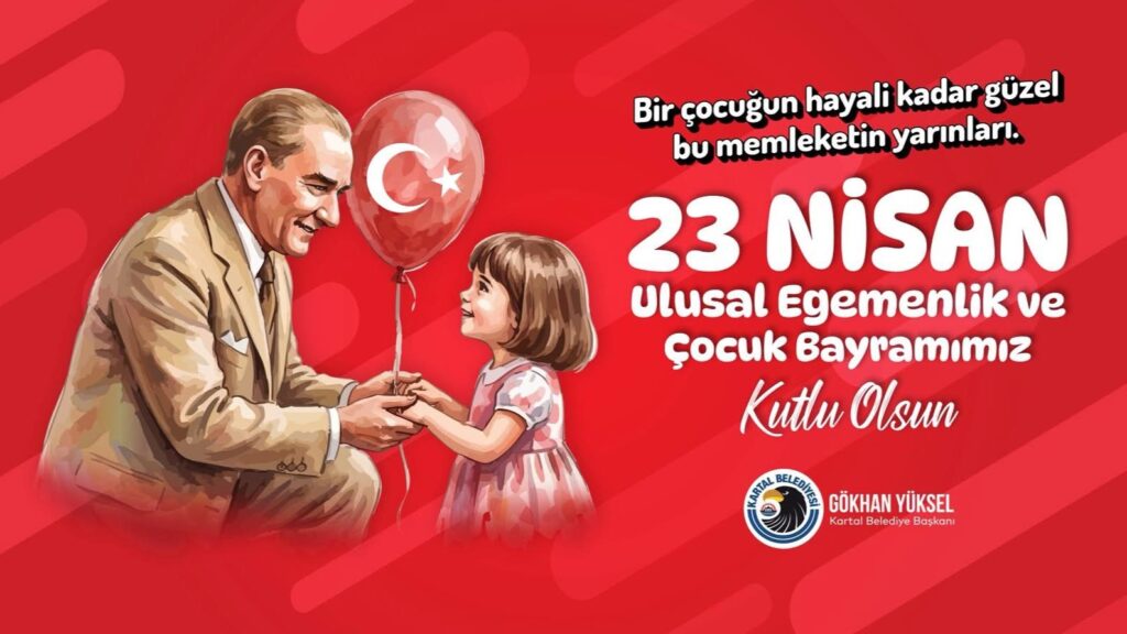 Başkan Gökhan Yüksel’den 23 Nisan Mesajı