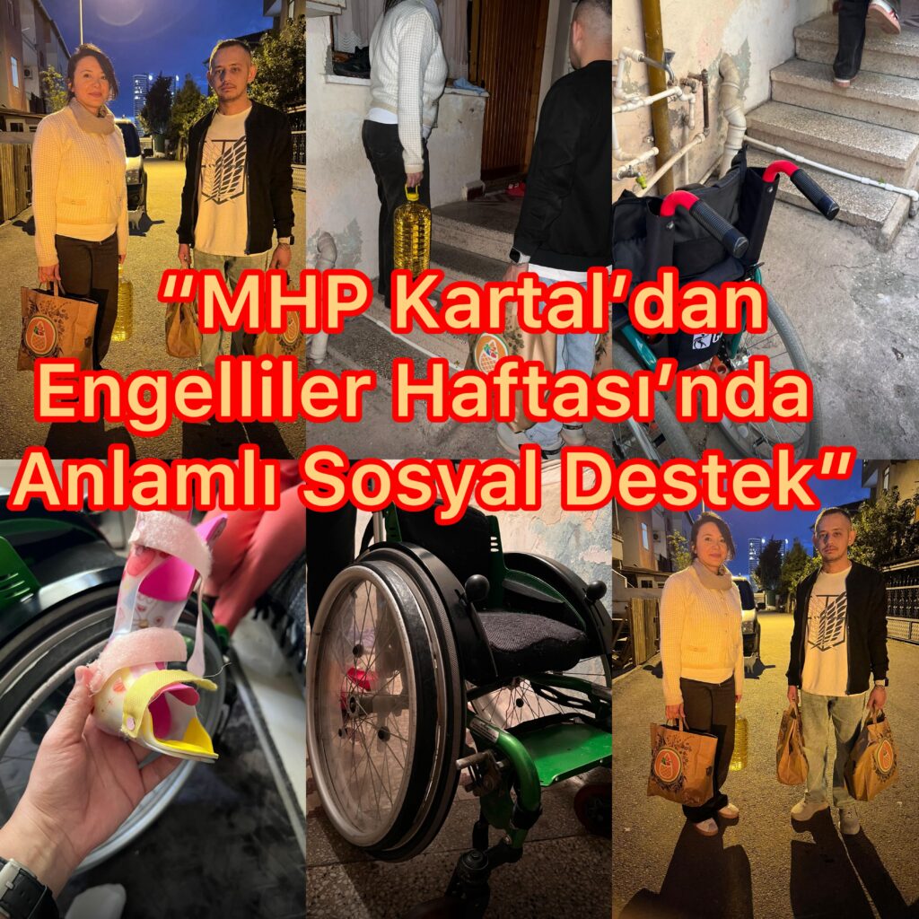 “MHP Kartal’dan Engelliler Haftası’nda Anlamlı Sosyal Destek”